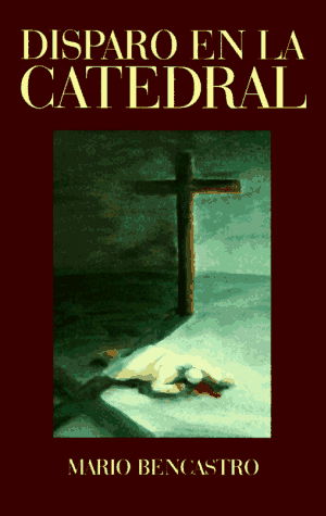 Cover for Mario Bencastro · Disparo en La Catedral (Paperback Book) [Spanish edition] (1997)