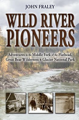 Cover for John Fraley · Wild River Pioneers (2nd Ed) (Paperback Book) (2021)