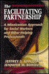 Cover for Jeffrey S. Applegate · The Facilitating Partnership: A Winnicottian Approach for Social Workers and Other Helping Professionals (Hardcover Book) (1995)