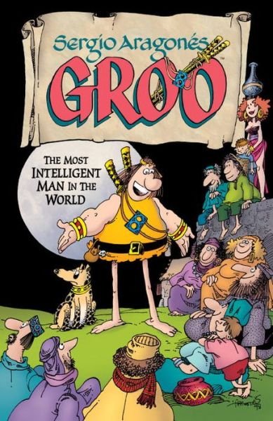Sergio Aragones' Groo (Most Intelligent Man in the World) - Sergio Aragones - Libros - Dark Horse Comics,U.S. - 9781569712948 - 2 de diciembre de 1998