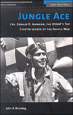Cover for John R. Bruning · Jungle Ace: The Story of One of the USAAF's Great Fighret Leaders, Col. Gerald R. Johnson - The Warriors (Paperback Book) [size M] [New edition] (2003)