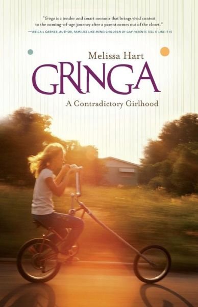 Cover for Melissa Hart · Gringa: A Contradictory Girlhood (Pocketbok) (2009)