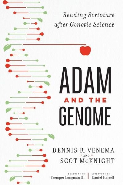 Cover for Scot Mcknight · Adam and the Genome – Reading Scripture after Genetic Science (Paperback Book) (2017)