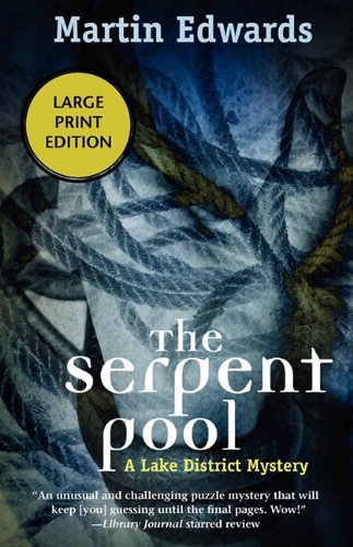 Cover for Martin Edwards · The Serpent Pool: a Lake District Mystery (Lake District Mysteries) (Paperback Book) [Large Type / Large Print edition] (2010)