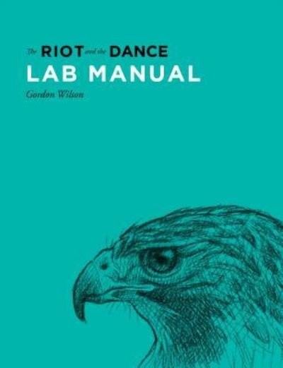 Gordon Wilson · Lab Manual for The Riot and the Dance (Paperback Bog) (2016)