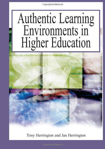 Cover for Tony Herrington · Authentic Learning Environments in Higher Education (Gebundenes Buch) (2005)