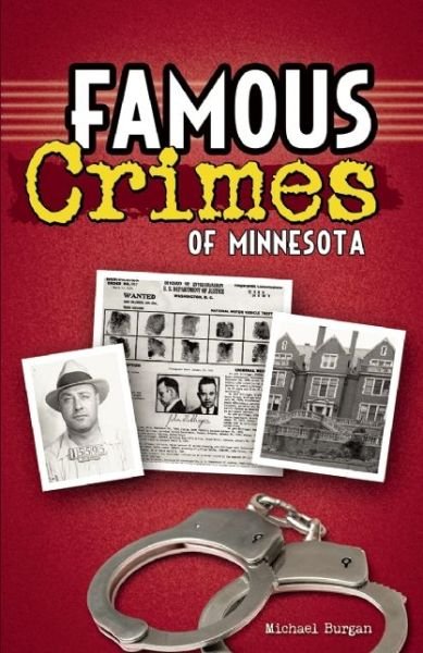 Cover for Michael Burgan · Famous Crimes of Minnesota (Hardcover Book) (2013)