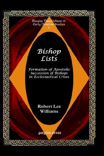 Cover for Robert Williams · Bishop Lists: Formation of Apostolic Succession of Bishops in Ecclesiastical Crises - Gorgias Studies in Early Christianity and Patristics (Gebundenes Buch) [1st Gorgias Press Ed edition] (2005)