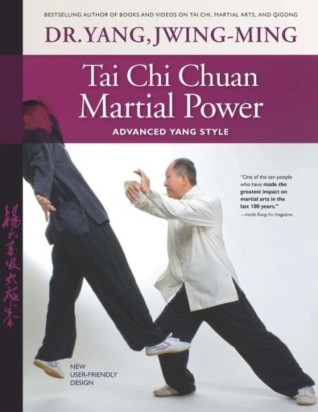 Cover for Yang, Dr. Jwing-Ming, Ph.D. · Tai Chi Chuan Martial Power: Advanced Yang Style (Paperback Book) [3 New edition] (2015)