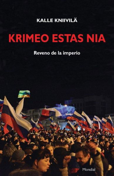 Cover for Kalle Kniivila · Krimeo Estas Nia. Reveno De La Imperio (Originala Nefikcia Rakonto en Esperanto) (Taschenbuch) (2015)