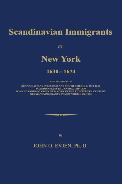 Cover for John O. Evjen · Scandinavian Immigrants in New York 1630-1674 (Paperback Book) (2017)