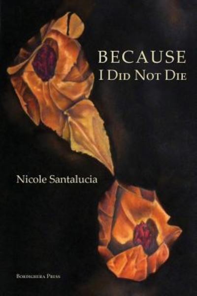 Cover for Nicole Santalucia · Because I Did Not Die (Paperback Book) (2015)