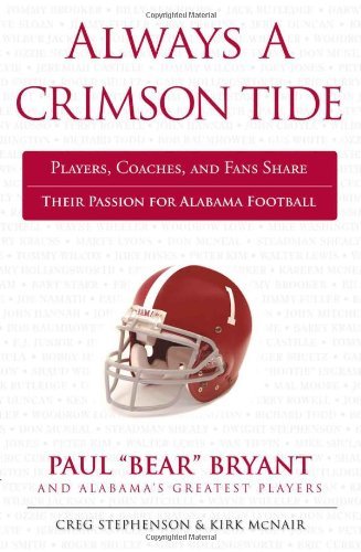 Cover for Creg Stephenson · Always a Crimson Tide: Players, Coaches, and Fans Share Their Passion for Alabama Football - Always a... (Paperback Book) (2011)