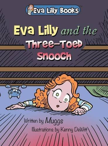 Cover for Muggs · Eva Lilly and the Three-Toed Snooch (Hardcover bog) (2014)