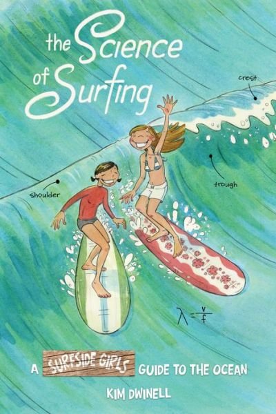 Cover for Kim Dwinell · The Science of Surfing: A Surfside Girls Guide to the Ocean (Pocketbok) (2021)