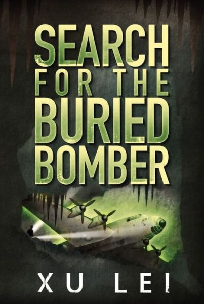 Cover for Xu Lei · Search for the Buried Bomber (Taschenbuch) (2013)