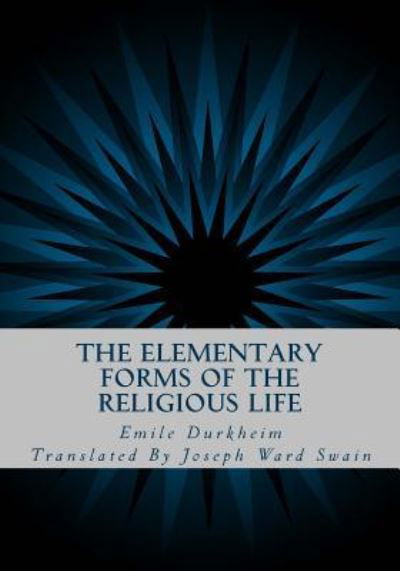 Cover for Emile Durkheim · The Elementary Forms of the Religious Life (Paperback Book) (2013)