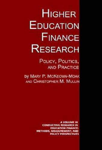 Cover for Christopher M. Mullin · Higher Education Finance Research: Policy, Politics, and Practice (Hc) (Conducting Research in Education Finance: Methods, Measureme) (Hardcover Book) (2014)