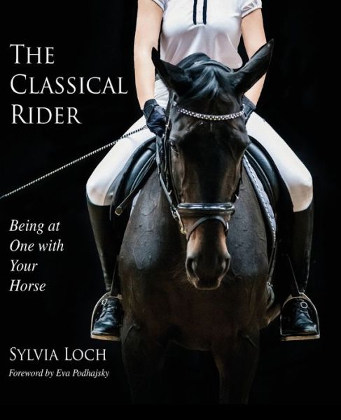 Cover for Sylvia Loch · The Classical Rider (Pocketbok) (2019)