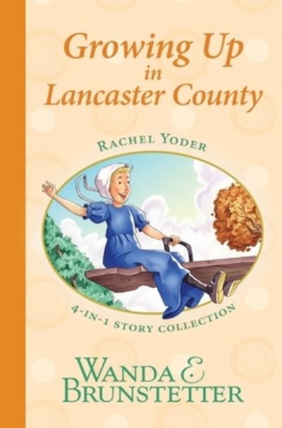 Rachel Yoder Story Collection 2--Growing Up - Wanda E Brunstetter - Books - Barbour Publishing - 9781636090948 - November 1, 2020