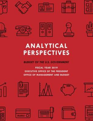 Cover for Executive Office of the President · Analytical Perspectives: Budget of the United States Government Fiscal Year 2019 (Paperback Book) (2018)