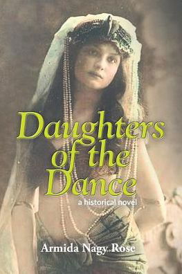 Armida Nagy Rose · Daughters of the Dance (Paperback Book) (2018)