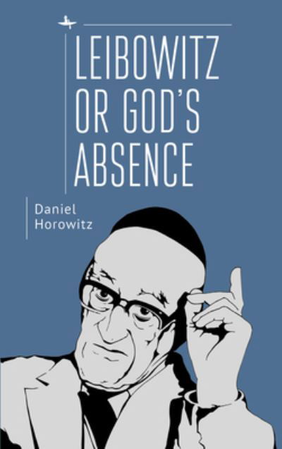 Cover for Daniel Horowitz · Leibowitz or God's Absence (Hardcover Book) (2022)