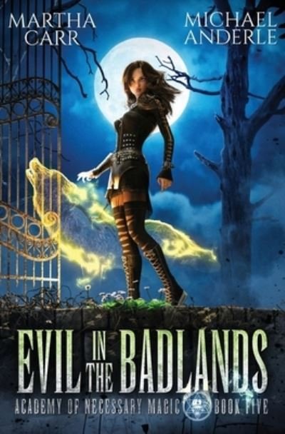 Cover for Martha Carr · Evil in the Badlands - Academy of Necessary Magic (Paperback Book) (2021)