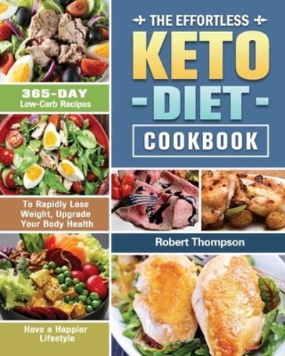 Cover for Robert Thompson · The Effortless Keto Diet Cookbook (Paperback Book) (2020)