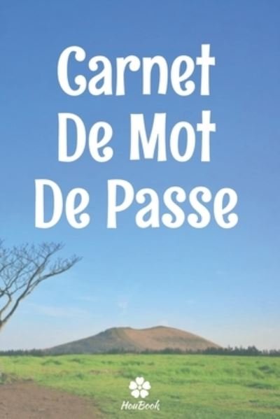 Cover for Mot de Passe Houbook · Carnet De Mot De Passe (Paperback Bog) (2020)