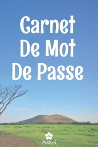 Cover for Mot de Passe Houbook · Carnet De Mot De Passe (Paperback Book) (2020)