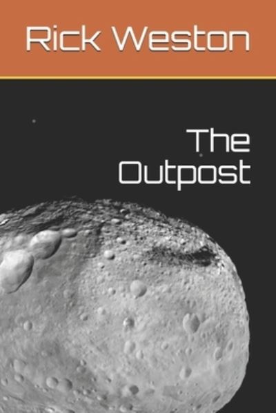 Cover for Rick Weston · The Outpost (Pocketbok) (2020)