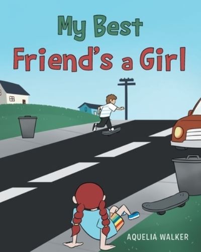 Cover for Aquelia Walker · My Best Friend's a Girl (Paperback Book) (2021)