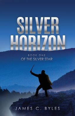 Cover for James C Byles · Silver Horizon (Paperback Book) (2020)