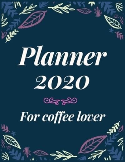 Cover for Aj Books Gallery · Planner 2020 for coffee lover (Pocketbok) (2019)
