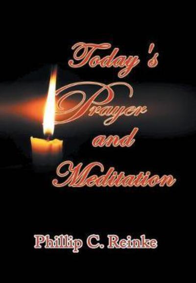 Cover for Phillip C Reinke · Today's Prayer and Meditation (Hardcover Book) (2017)