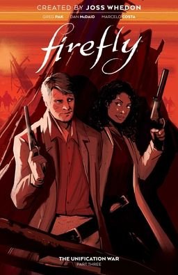Cover for Greg Pak · Firefly: The Unification War Vol. 3 - Firefly (Paperback Book) (2021)