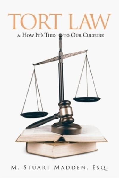 Cover for M. Stuart Madden · Tort Law and How It's Tied to Our Culture (Buch) (2022)