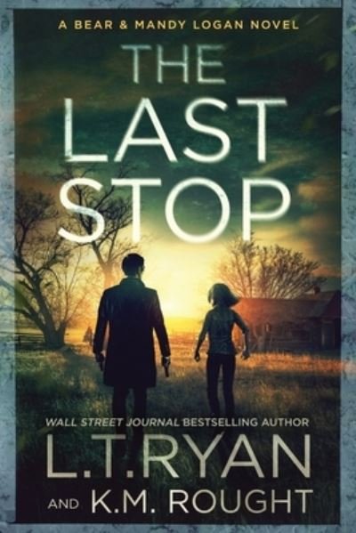 Cover for L. T. Ryan · Last Stop (Book) (2022)