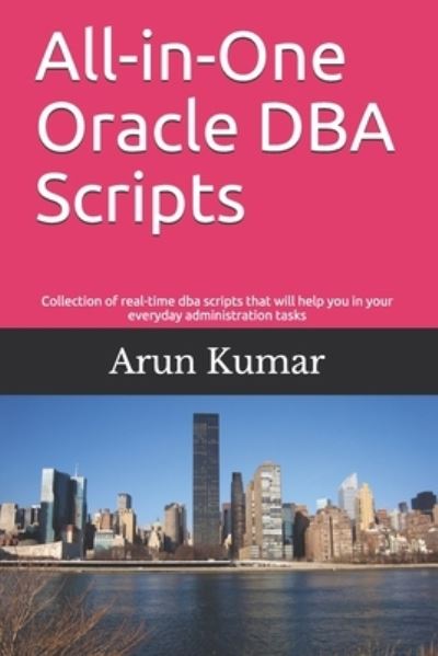 Cover for Arun Kumar · All-in-one Oracle DBA Scripts (Pocketbok) (2019)