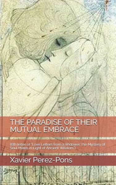 Cover for Xavier Perez-Pons · The Paradise of Their Mutual Embrace (Paperback Book) (2019)