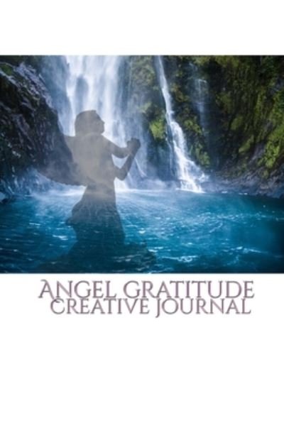 Cover for Sir Michael Huhn · Angel waterfall nature gratitude creative journal (Paperback Bog) (2020)