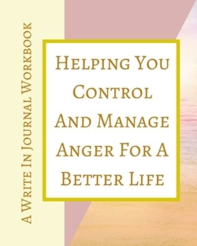 Cover for Toqeph · Helping You Control And Manage Anger For A Better Life - A Write In Journal Workbook - Abstract Pastels Geometric Cream (Paperback Bog) (2020)