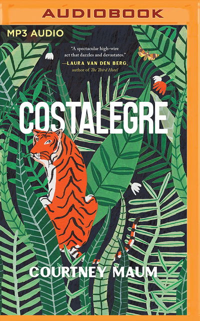 Costalegre - Courtney Maum - Audiolivros - BRILLIANCE AUDIO - 9781721354948 - 16 de julho de 2019