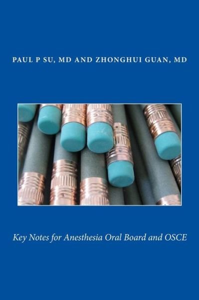 Cover for Z Guan MD · Key Notes for Anesthesia Oral Board and OSCE (Paperback Book) (2018)