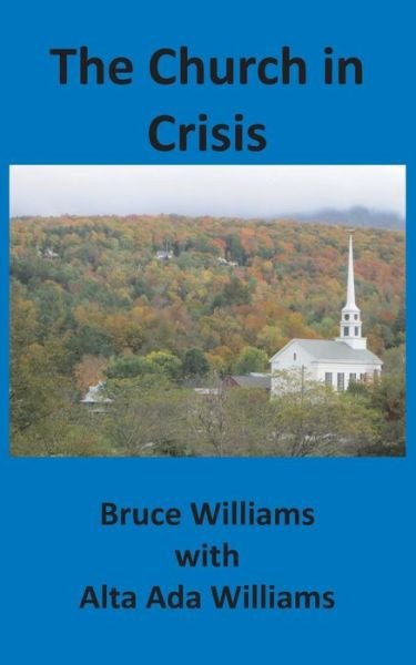 Cover for Bruce Williams · The Church in Crisis (Paperback Bog) (2019)