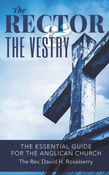 Cover for David H Roseberry · The Rector and the Vestry (Paperback Book) (2020)