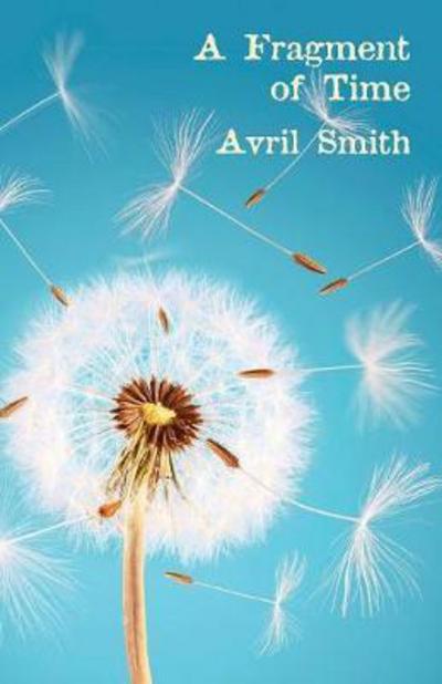 Cover for Avril Smith · A Fragment of Time (Paperback Book) (2018)