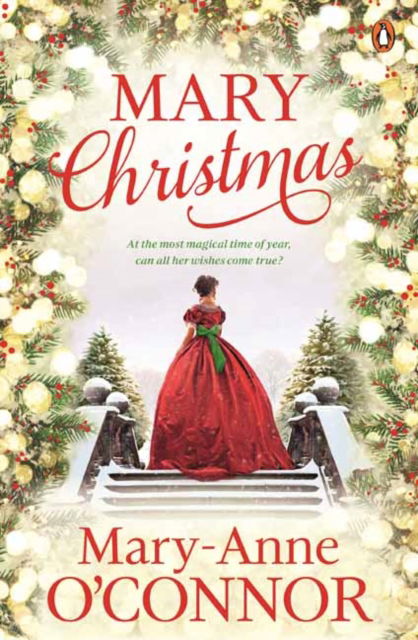 Mary-Anne O'Connor · Mary Christmas: At the Most Magical Time of Year, Can All Her Wishes Come True? (Paperback Book) (2024)