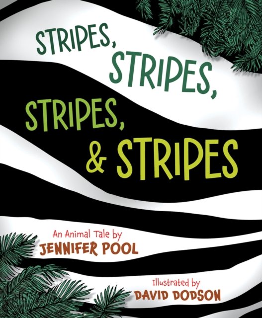 Cover for Jennifer Pool · Stripes, Stripes, Stripes &amp; Stripes: An Animal Tal (Paperback Book) (2024)